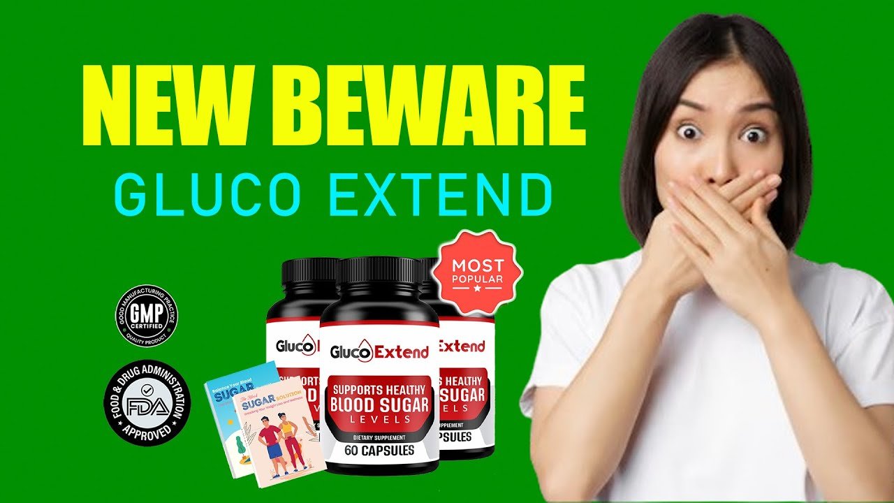 Gluco Extend Review – Control Blood Sugar Naturally in 30 Days